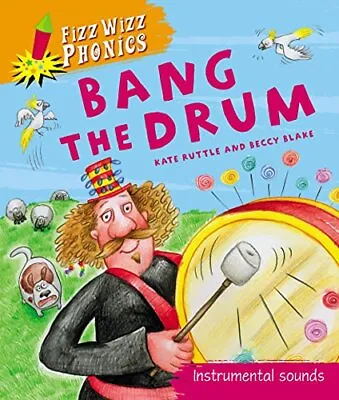 Fizz Wizz Phonics: Bang The Drum: Instrumental Sounds By Kate Ru • $20.04