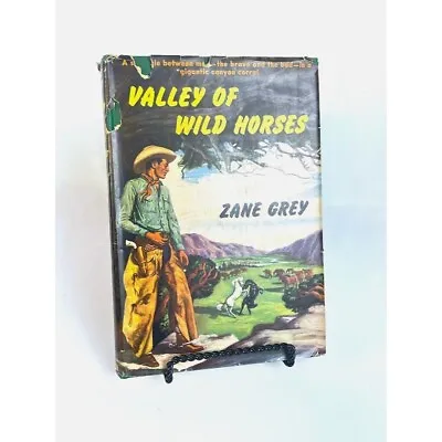 $9.99 • Buy Valley Of Wild Horses By Zane Grey Harper Brothers Copyright 1927 Hardcover