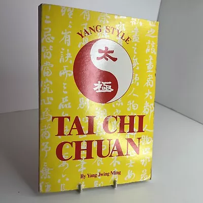 Yang Style Tai Chi Chuan By Yang Jwing Ming 1982 • £30