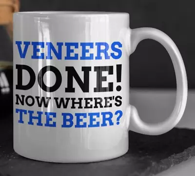 £9.95 • Buy Funny Veneers Mug 11oz 330ml Cosmetic Dental Surgery Gift Ideas Dentistry Mug