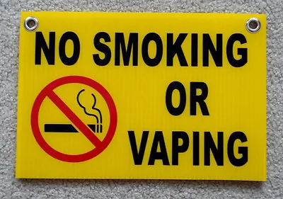 NO SMOKING OR VAPING  8  X12  Coroplast Sign With Grommets Yellow • $7.99