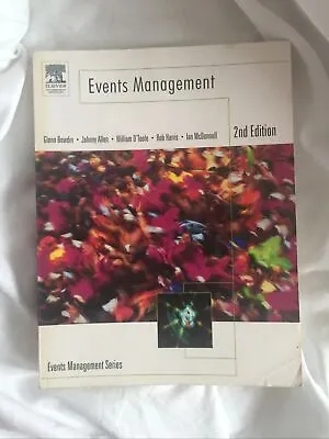 £8.99 • Buy Events Management 2nd Edition - Glenn Bowdin, Johnny Allen, William O’Toole, Etc