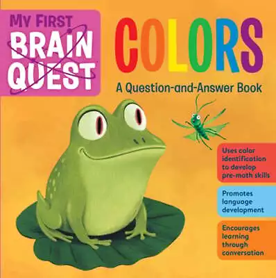 My First Brain Quest Colors: A Question-and-Answer Book By Workman Publishing • $11.80