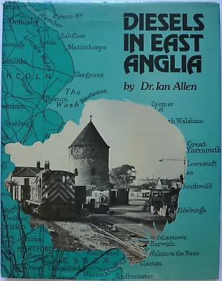 DIESELS IN EAST ANGLIA - Dr. IAN ALLEN (Hardback 1980) • £9.99