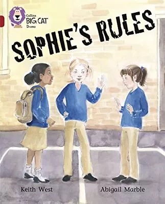 Sophie� S Rules: Band 14/Ruby (Collins Big Cat) By West Keith Paperback Book • £3.49
