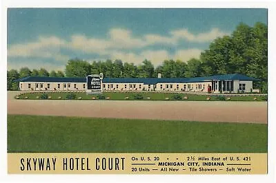 Skyway Hotel Court Michigan City Indiana Ca.1950 • $5.99