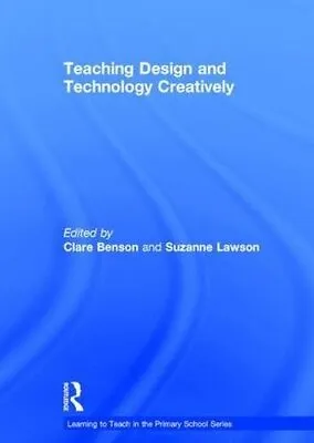 Teaching Design And Technology Creatively (Learning To Teach In The Primary Scho • £4.87