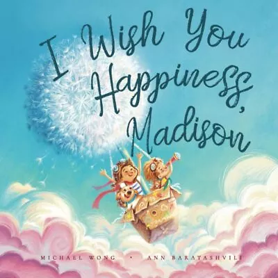 I Wish You Happiness Madison (The Unconditional Love For Madison Series) Excel • £6.98