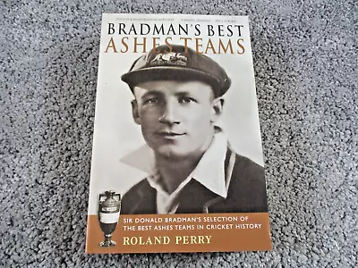 $16.99 • Buy Bradman's Best Ashes Teams - Roland Perry (Paperback, 2003) Cricket History