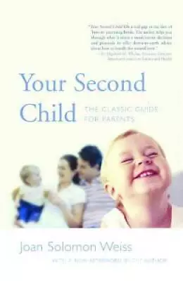 Your Second Child: A Guide For Parents - Paperback - ACCEPTABLE • $3.78