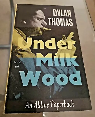 Under Milk Wood: A Play For Voices By Dylan Thomas 1962 Aldine PB 1st Vintage • £6.99