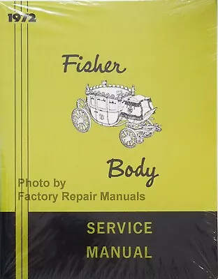 1972 Buick Cadillac Chevy Olds Pontiac Fisher Body Service Shop Repair Manual • $34.81