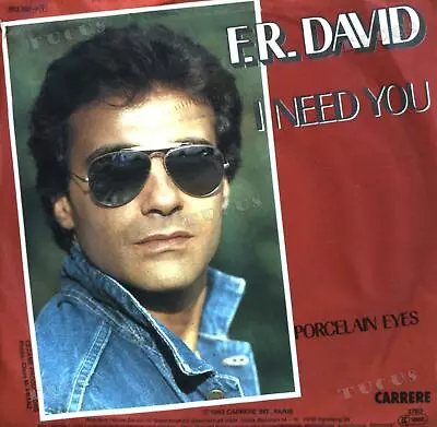 F.R. David - I Need You / Porcelain Eyes 7in (VG/VG) .* • $4.99