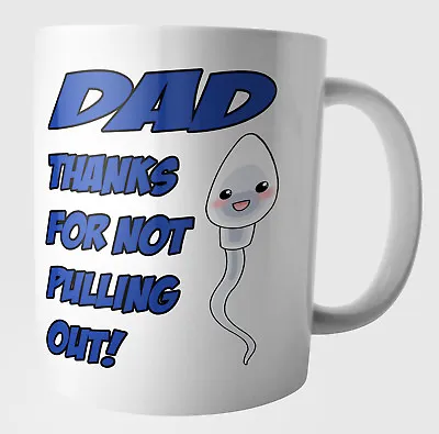 Dad Funny Rude Birthday Fathers Day Christmas Gifts - Thanks For Not Pulling Out • £4.99