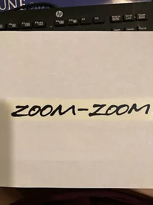 Mazda Zoom-Zoom Sticker BLACK Decal Die Cut Zoom Zoom Self Adhesive BRAND NEW • $1.79