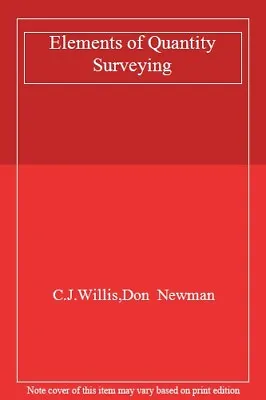 Elements Of Quantity Surveying By C.J.WillisDon  Newman • £3.07