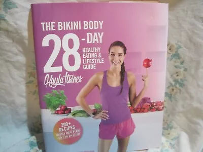 The Bikini Body 28-Day Healthy Eating & Lifestyle Guide  : 200 Recipes And Weekl • $12
