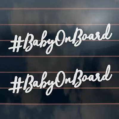 2 X BABY ON BOARD Hashtag Stickers 215mm - Twitter Instagram Mum Dad Car Decal • $6.50