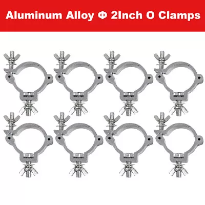 $30.98 • Buy 8PCS 2Inch Stage Par Light O Clamps Aluminum DJ Truss Can Hook Fit 48-51mm Pipe