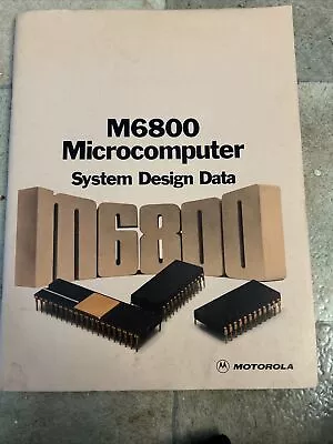 M6800 6800 Microcomputer System Design Manual Motorola Published  • $12.99