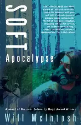 Soft Apocalypse - Paperback By McIntosh Will - GOOD • $4.08