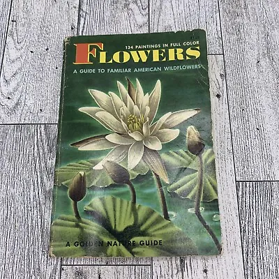 $12.99 • Buy VTG 1950 Flowers A Golden Press Nature Guide Familiar American Wildflowers Book
