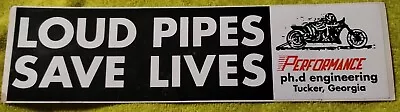 NOS Vintage 80's Bumper Sticker LOUD PIPES SAVE LIVES- PERFORMANCE Tucker GA.  • $9.99