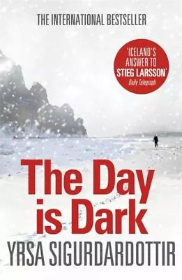 The Day Is Dark By Yrsa Sigurdardottir (Paperback) Expertly Refurbished Product • £3.43