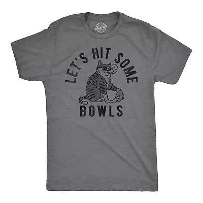 Mens Lets Hit Some Bowls Funny T Shirts Sarcastic 420 Cat Graphic Tee For Men • $14