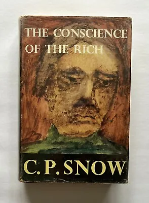 The Conscience Of The Rich By C. P. Snow Hardcover First UK Edition (1958) • £22.50