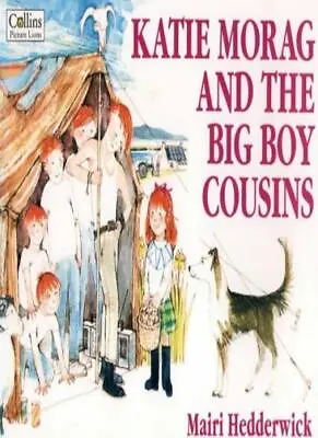 Katie Morag And The Big Boy Cousins (Picture Lions)Mairi Hedderwick • £2.68