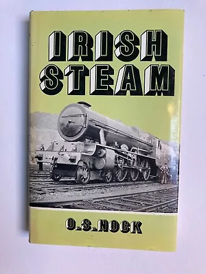 Irish Steam A Twenty Year Survey 1920 To 1939 By O. S. Nock • £10