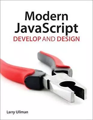 £3.49 • Buy Modern JavaScript: Develop And Design, Ullman, Larry Ul