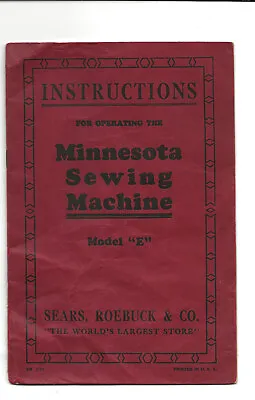 C.1936 Minnesota Sewing Machine Model E Instruction Booklet/Manual-Sears Roebuck • $24.50