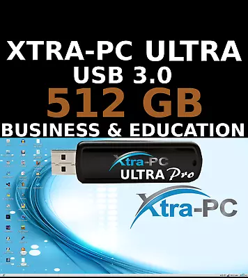 XTRA-PC ULTRA PRO 512 GB USB 3.0 Based BUSINESS & EDUCATIONAL Operating System • $300