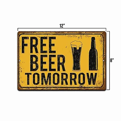 VINTAGE Looking Free Beer Tomorrow Bar  8X12 METAL NOVELTY GARAGE SIGN • $13.95