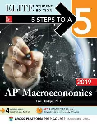 5 Steps To A 5: AP Macroeconomics 2019 Elite Student Edition (5 Steps To  - GOOD • $4.63