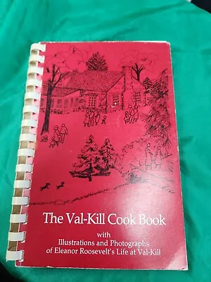 The VAL-KILL COOK BOOK W/ Illustrations & Photos Of Eleanor Roosevelt's Life • $25