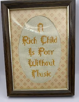 Vintage Musical Saying Framed Needlepoint -  A Rich Child Is Poor Without Music  • $9.99