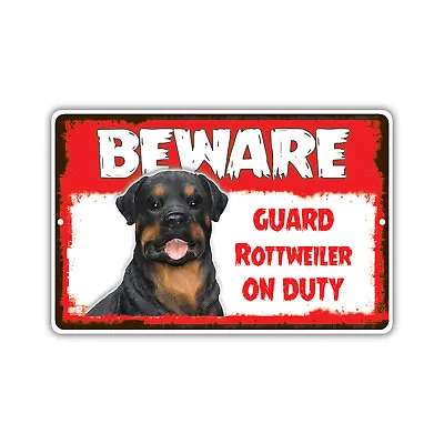 Beware Guard Rottweiler Dog On Duty Novelty Aluminum Metal Sign • $11.49