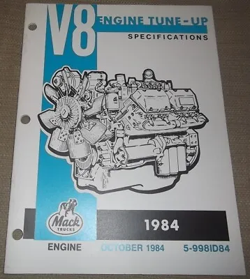 Mack Truck V8 1984 Engine Tune-up Specification Service Shop Repair Manual Book • $24.99