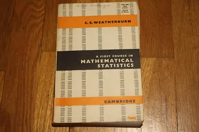 A First Course Mathematical Statistics By Weatherburn C. E. Paperback Book The • $13.95