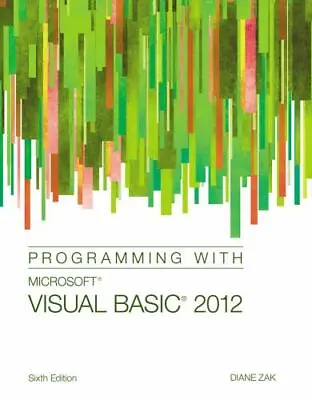 Programming With Microsoft Visual Basic 2012 By Zak Diane • $5.38