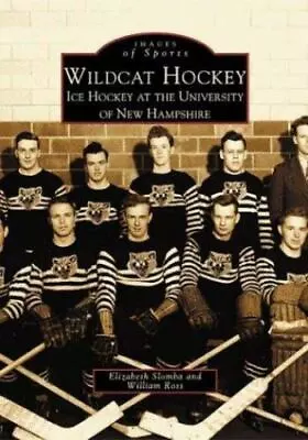 Wildcat Hockey New Hampshire Images Of Sports Paperback • $16.24