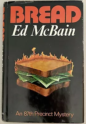 Bread An 87th Precinct Mystery By Ed McBain Book Club Edition 1974  • $3.99