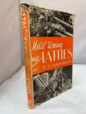 Metal Turning Lathes Book By E T Westbury 1970 - Illustrated HB DJ • £9.95