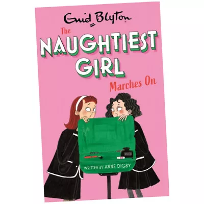 The Naughtiest Girl: Naughtiest Girl Marches On : Book 10 (Paperback) • £8.49