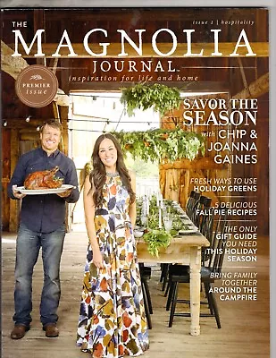 THE MAGNOLIA JOURNAL Magazine Premier Issue #1 CHIP JOANNA GAINES 2016 HGTV • $49.99