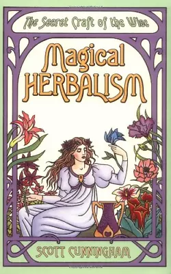 Magical Herbalism: The Secret Craft Of The Wise (Llewellyn's Practical Magick) • £6.56
