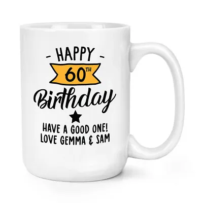 Personalised Happy 60th Birthday Y Banner 15oz Large Mug Cup Mum Dad Grandad • $58.18